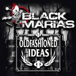Oldfashioned Ideas : Black Marias - Oldfashioned Ideas